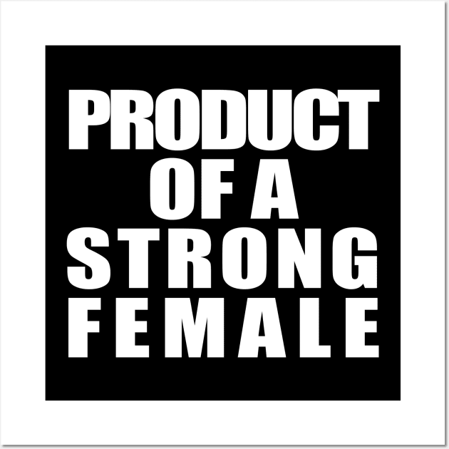 Product Of A Strong Female Wall Art by ZenCloak